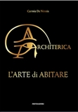 Presentazione del volume ARCHITERICA L'Arte di Abitare di Carmia De Ninnis 